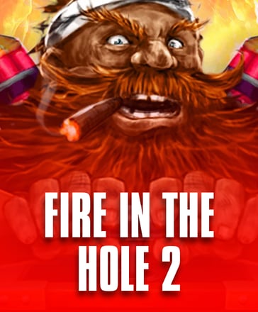 Fire In The Hole 2